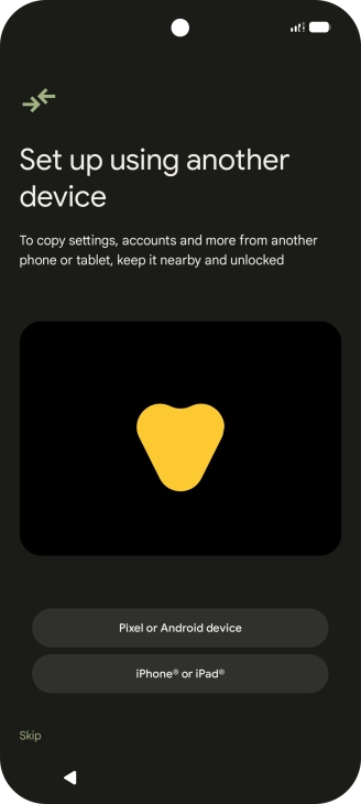 You can transfer the contents of another phone to your phone when it's activated for the first time and after a factory reset. When this screen is displayed, your phone is ready to transfer content from another phone.