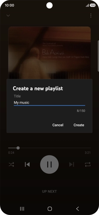 Key in a name for the playlist and press Create. Key in a name for the playlist and press Create.