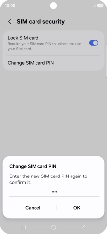 Key in the new PIN again and press OK. Key in the new PIN again and press OK.