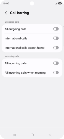 Press the indicator next to the required barring type to turn the function on or off. Press the indicator next to the required barring type to turn the function on or off.
