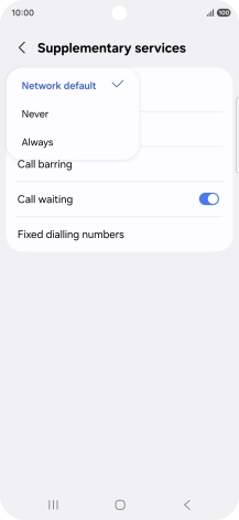 Press Always to turn on caller identification. Press Always to turn on caller identification.