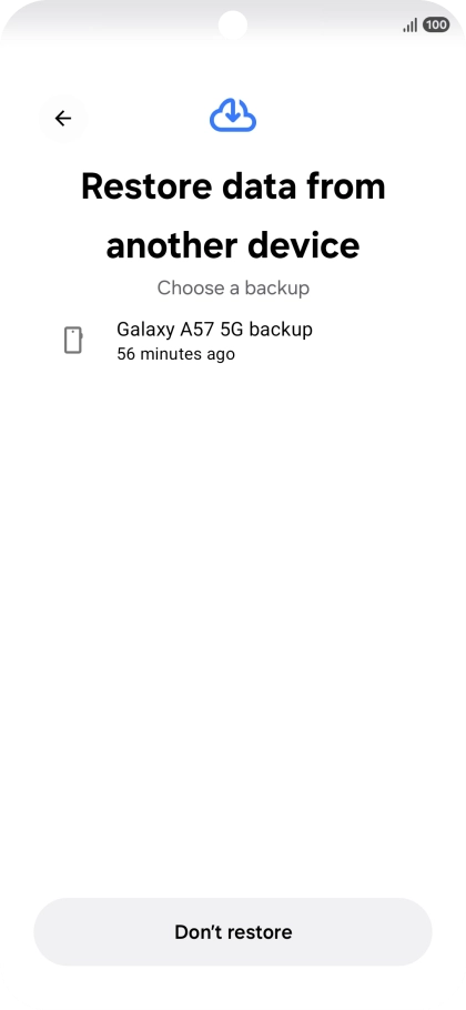 Press the required backup and your phone restores the content of the selected backup. Subsequently, follow the instructions on the screen to set up your phone and prepare it for use. Press the required backup and your phone restores the content of the selected backup. Subsequently, follow the instructions on the screen to set up your phone and prepare it for use.