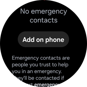 Press Add on phone and follow the instructions on your phone to set your emergency contacts. Press Add on phone and follow the instructions on your phone to set your emergency contacts.
