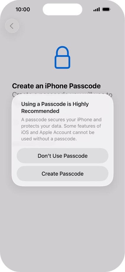 If you turn off the function, press Don't Use Passcode.