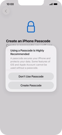 If you turn off the function, press Don't Use Passcode.