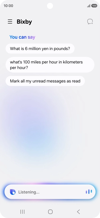Say, in your own words, what you would like your phone to do, e.g.: OPEN [app], CALL [contact], SEARCH THE WEB FOR [information].