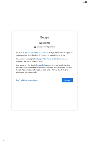 Press I agree and follow the instructions on the screen to select settings for your Google account.