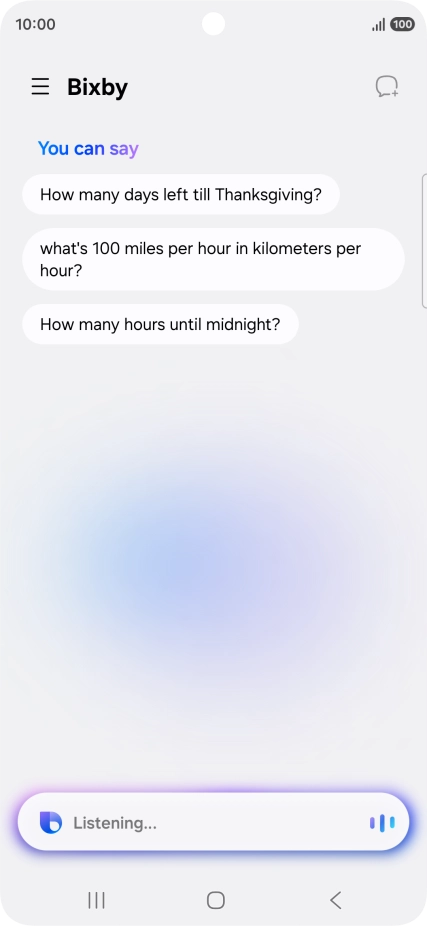 Say, in your own words, what you would like your phone to do, e.g.: OPEN [app], CALL [contact], SEARCH THE WEB FOR [information].