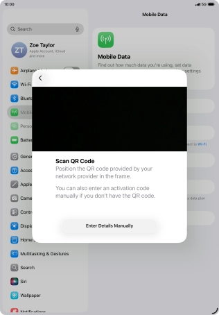 Place the QR code you've received inside the tablet camera frame to scan the code. If you’ve deleted your eSIM, you can re-add it using your existing QR code. If you’re having problems, see our FAQ.