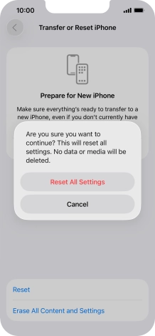 Press Reset All Settings. Wait a moment while the factory default settings are restored. Follow the instructions on the screen to set up your phone and prepare it for use.