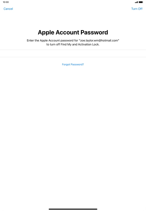 Key in the password for your Apple ID and press Turn Off. Wait a moment while the factory default settings are restored. Follow the instructions on the screen to set up your tablet and prepare it for use.