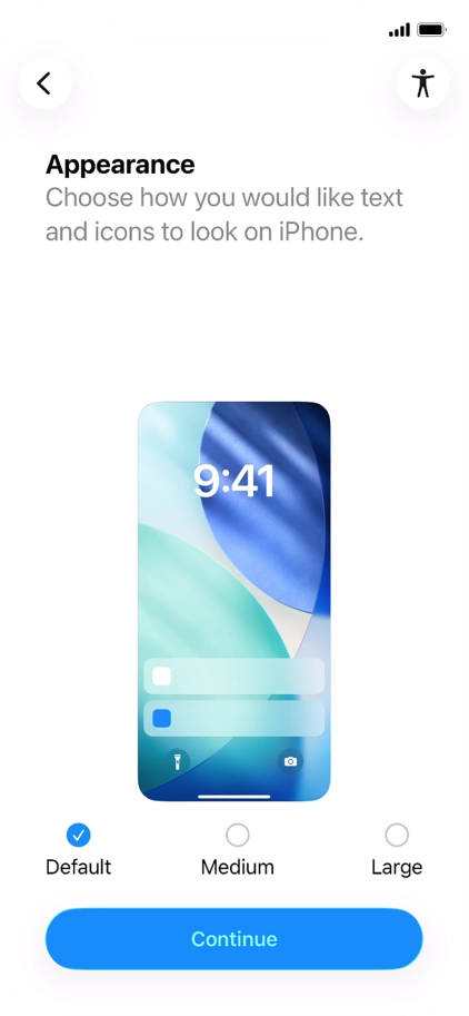 Select the required text and icon size on your phone and press Continue. Select the required text and icon size on your phone and press Continue.