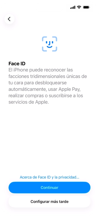 Sigue las indicaciones de la pantalla para activar el uso del reconocimiento facial (Face ID) o pulsa Configurar más tarde.