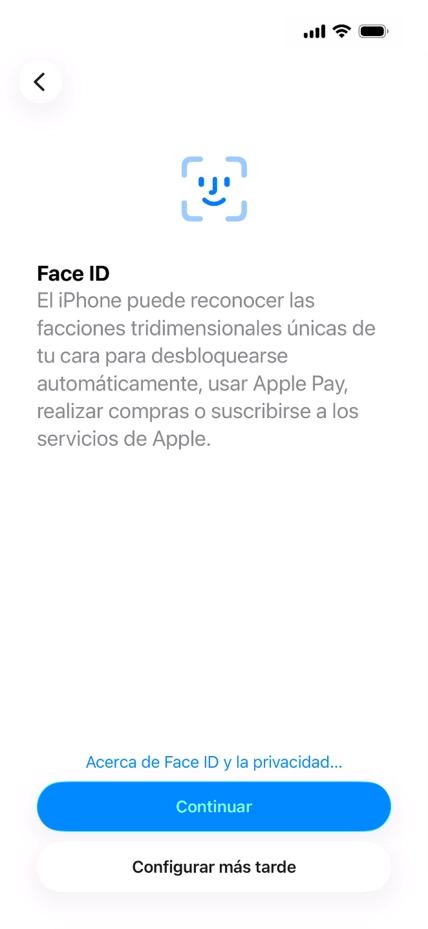 Sigue las indicaciones de la pantalla para activar el uso del reconocimiento facial (Face ID) o pulsa Configurar más tarde.