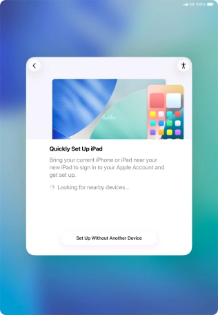 Follow the instructions on the screen to transfer content from another device running iOS 11 or later or press Set Up Without Another Device. Follow the instructions on the screen to transfer content from another device running iOS 11 or later or press Set Up Without Another Device.