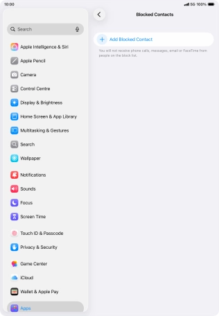 Press Add Blocked Contact and follow the instructions on the screen to block a contact. Press Add Blocked Contact and follow the instructions on the screen to block a contact.