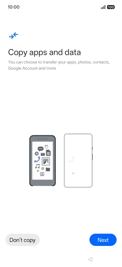 You can transfer the contents of another phone to your phone when it's activated for the first time and after a factory reset. When this screen is displayed, your phone is ready to transfer content from another phone.