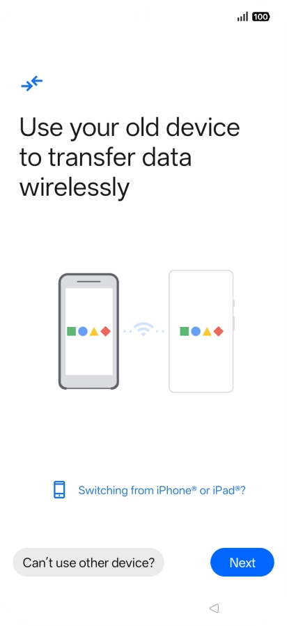 Follow the instructions on the screen to transfer content from another phone.