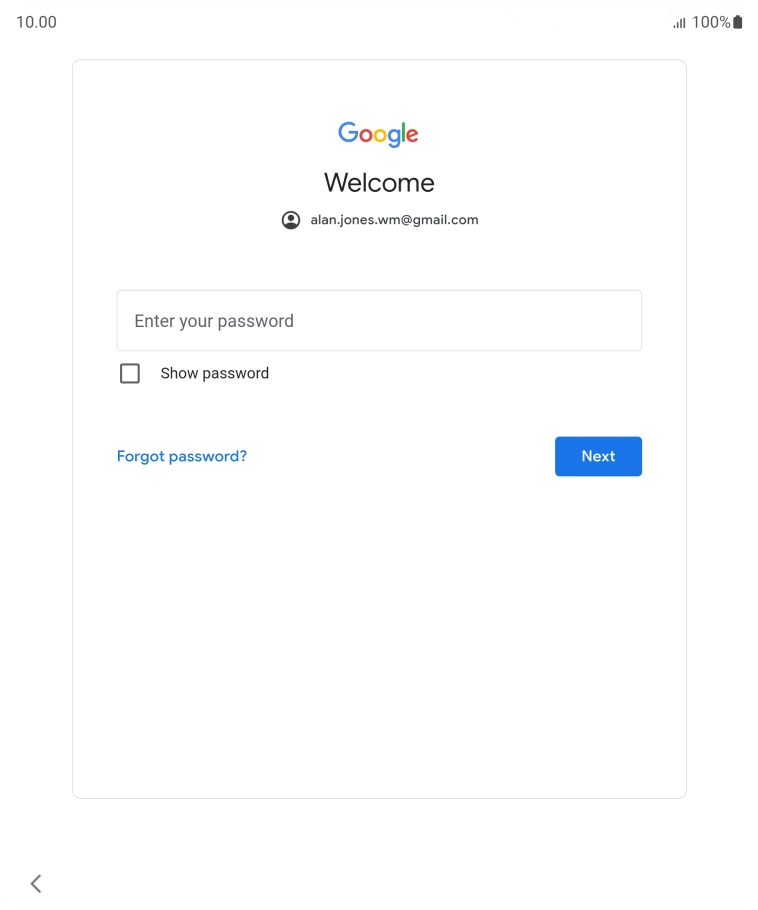 Press Enter your password and key in the password for your Google account. Press Enter your password and key in the password for your Google account.