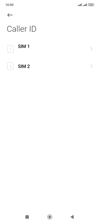 Press the required SIM. Press the required SIM.