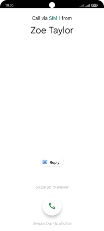 Press and drag the accept call icon upwards. Press and drag the accept call icon upwards.