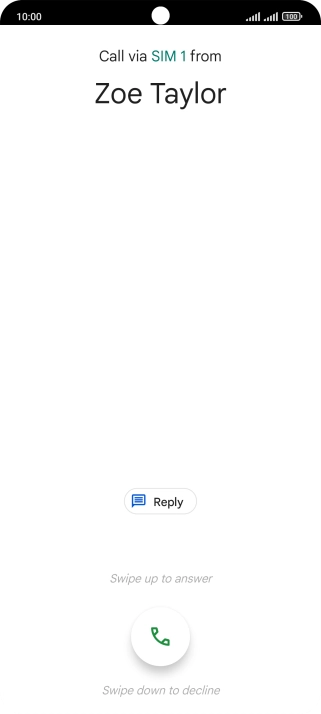 Press and drag the accept call icon upwards. Press and drag the accept call icon upwards.