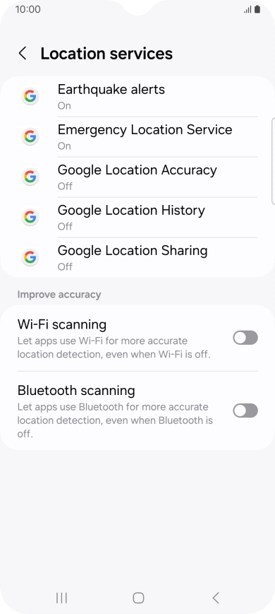 Press Google Location Accuracy. Press Google Location Accuracy.