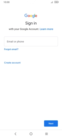 If you don't have a Google account, press Create account and follow the instructions on the screen to create an account. If you don't have a Google account, press Create account and follow the instructions on the screen to create an account.