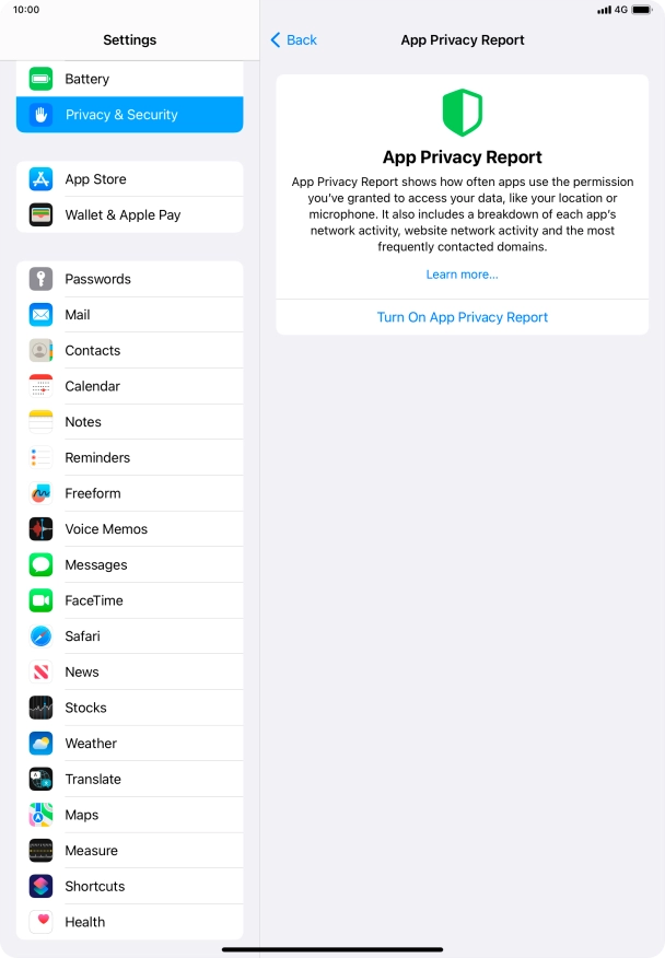 Press Turn On App Privacy Report to turn on the function. Press Turn On App Privacy Report to turn on the function.