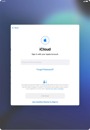 Press Email or Phone Number and key in the username for your Apple ID. Press Email or Phone Number and key in the username for your Apple ID.