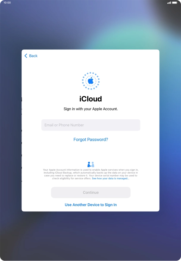 Press Email or Phone Number and key in the username for your Apple ID. Press Email or Phone Number and key in the username for your Apple ID.