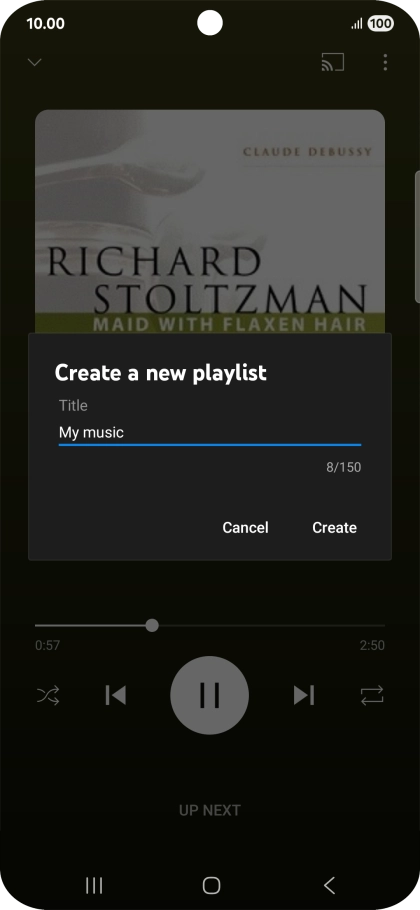 Key in a name for the playlist and press Create. Key in a name for the playlist and press Create.