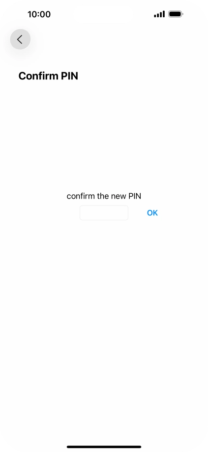 Key in the new PIN again and press OK.