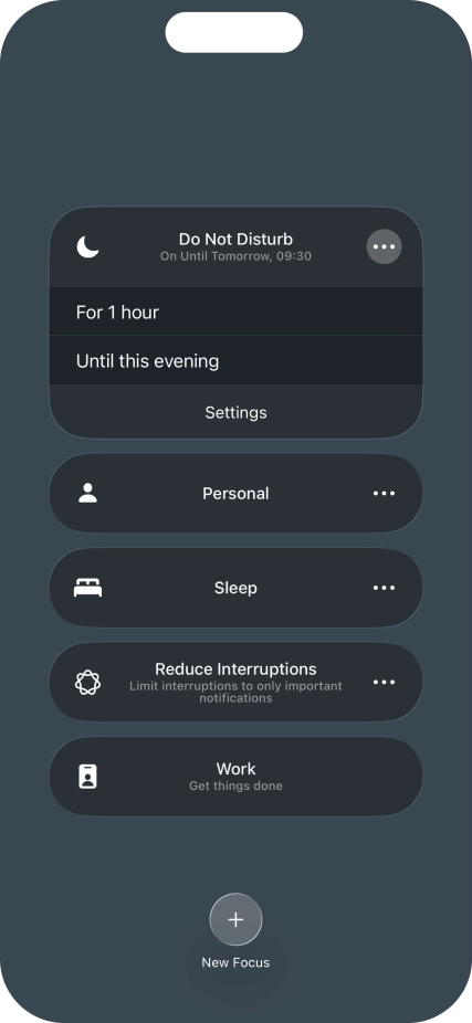 Press the required setting to activate the selected focus mode for a specified period of time or until you leave your current location.