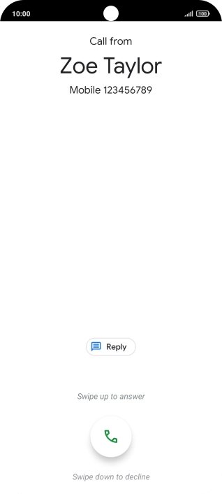 Press and drag the accept call icon upwards. Press and drag the accept call icon upwards.