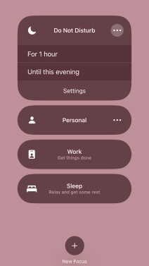 Press the required setting to activate the selected focus mode for a specified period of time or until you leave your current location. Press the required setting to activate the selected focus mode for a specified period of time or until you leave your current location.