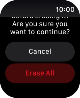 Press Erase All. Wait a moment while the factory default settings are restored. Follow the instructions on the screen to set up your Apple Watch and prepare it for use. Press Erase All. Wait a moment while the factory default settings are restored. Follow the instructions on the screen to set up your Apple Watch and prepare it for use.