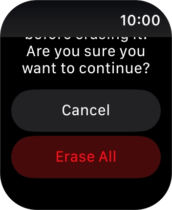 Press Erase All. Wait a moment while the factory default settings are restored. Follow the instructions on the screen to set up your Apple Watch and prepare it for use. Press Erase All. Wait a moment while the factory default settings are restored. Follow the instructions on the screen to set up your Apple Watch and prepare it for use.