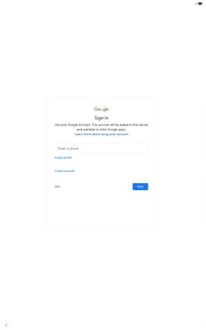 Press Email or phone and key in the username for your Google account. Press Email or phone and key in the username for your Google account.