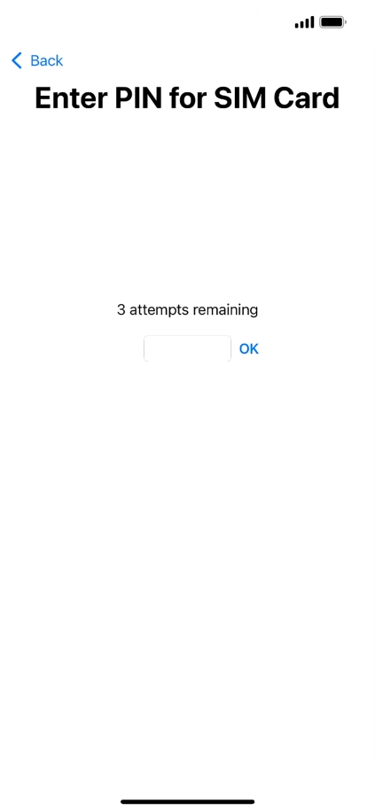If your SIM is locked, key in your PIN and press OK. If your SIM is locked, key in your PIN and press OK.