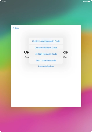 Follow the instructions on the screen to turn on use of lock code or press Don't Use Passcode. Follow the instructions on the screen to turn on use of lock code or press Don't Use Passcode.