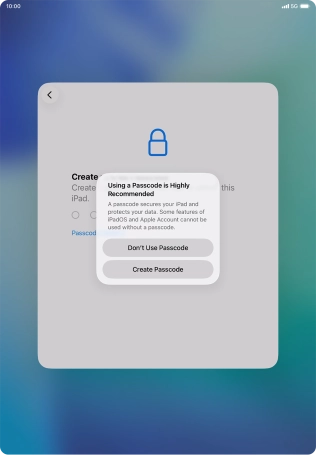 If you turn off the function, press Don't Use Passcode.