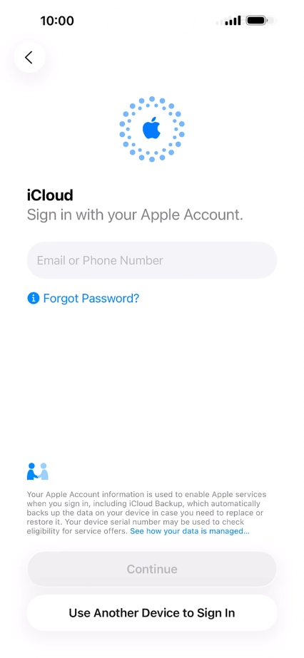 Press Email or Phone Number and key in the username for your Apple Account. Press Email or Phone Number and key in the username for your Apple Account.
