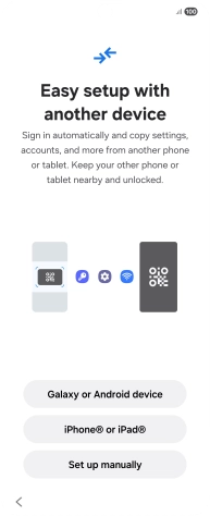 Press the required setting to transfer content from another device or press Set up manually. Press the required setting to transfer content from another device or press Set up manually.