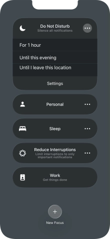 Press the required setting to activate the selected focus mode for a specified period of time or until you leave your current location.