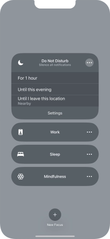 Press the required setting to activate the selected focus mode for a specified period of time or until you leave your current location.