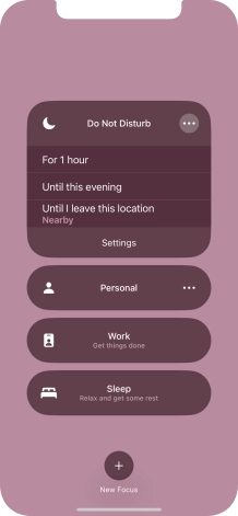 Press the required setting to activate the selected focus mode for a specified period of time or until you leave your current location.