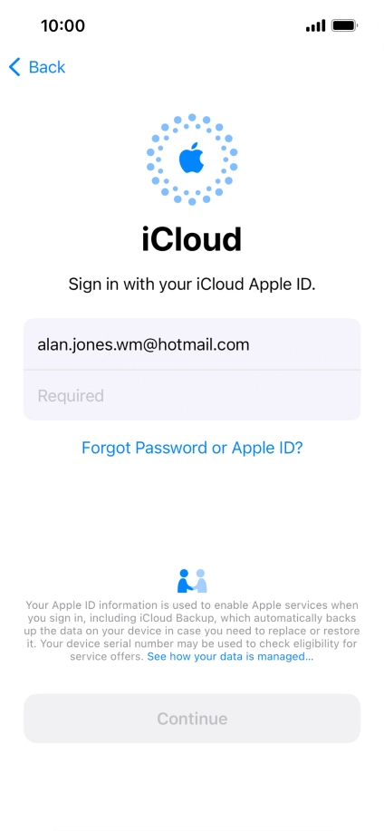 Press Required and key in the password for your Apple ID. Press Required and key in the password for your Apple ID.