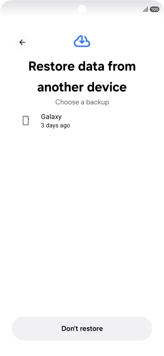 Press the required backup and your phone restores the content of the selected backup. Subsequently, follow the instructions on the screen to set up your phone and prepare it for use. Press the required backup and your phone restores the content of the selected backup. Subsequently, follow the instructions on the screen to set up your phone and prepare it for use.