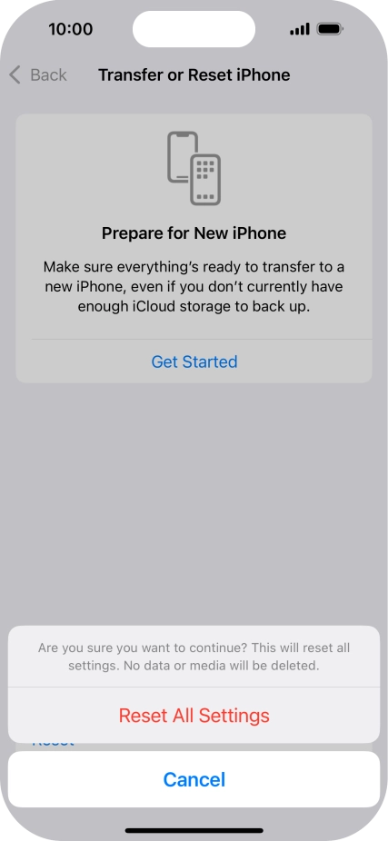 Press Reset All Settings. Wait a moment while the factory default settings are restored. Follow the instructions on the screen to set up your phone and prepare it for use.